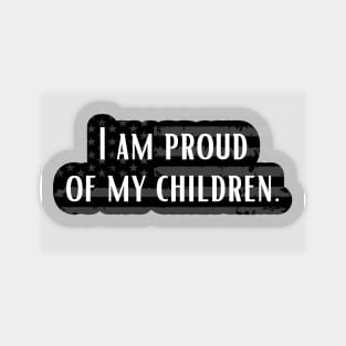 I am proud of my children | Dad Sticker